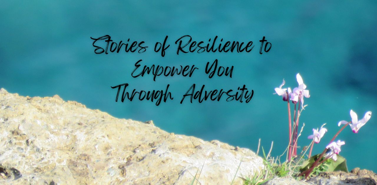 real-life-stories-of-resilience