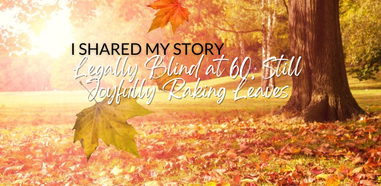 I-shared-my-story-legally-blind