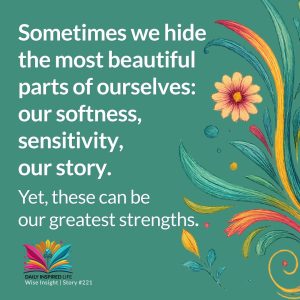 Wise insight about hidden beauty and self-acceptance, drawn from a real life story on Daily Inspired Life.